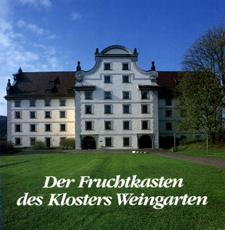 Imagen de archivo de Der Fruchtkasten des Klosters Weingarten. 1688 - 1988. Mit Beitrgen von Ursula Kaiser u.a. a la venta por Antiquariat Bader Tbingen