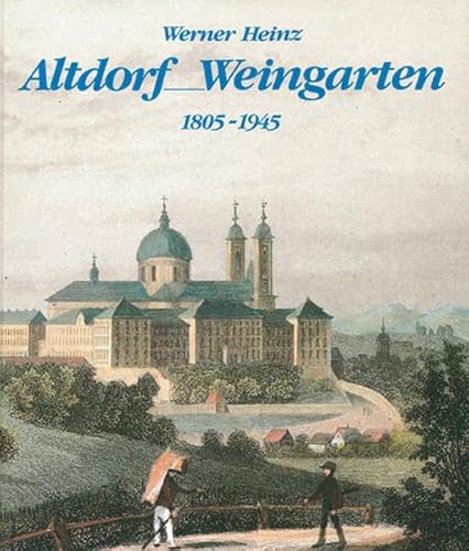 Beispielbild fr Altdorf /Weingarten (1805-1945). Industrialisierung, Arbeitswelt und politische Kultur zum Verkauf von medimops