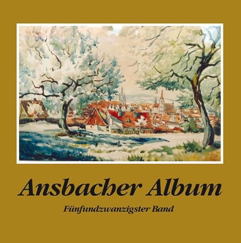 Beispielbild fr Ansbacher Album: Band 25 zum Verkauf von medimops