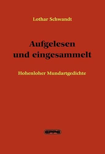Stock image for Aufgelesen und eingesammelt: Hohenloher Mundartgedichte for sale by medimops