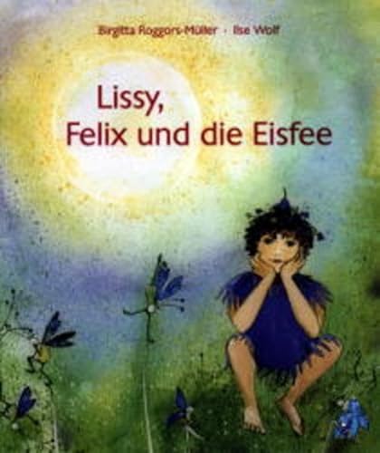 Stock image for Lissy, Felix und die Eisfee. ( Ab 7 J.) for sale by medimops