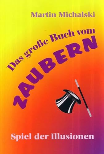 Stock image for Das groe Buch vom Zaubern: Spiel der Illusionen for sale by medimops