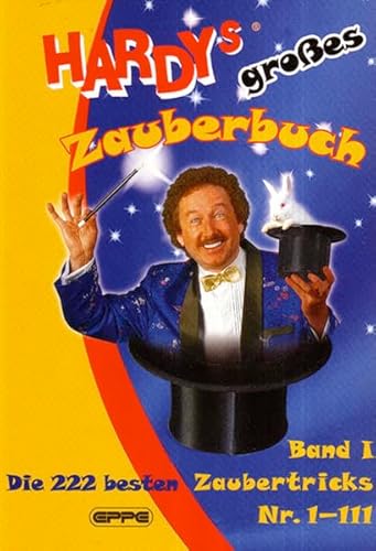 Hardys großes Zauberbuch, Band 1: Die 222 besten Zaubertricks Nr. 1-111 - Zauberer Hardy