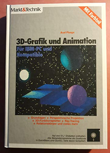 Beispielbild fr 3D-Grafik und Animation. Fr IBM-PC und Kompatible Grundlagen - Perspektivische Projektion - 3D-Funktionsplotter - Ray-Tracing - Rotationskrper und vieles mehr zum Verkauf von Buchpark