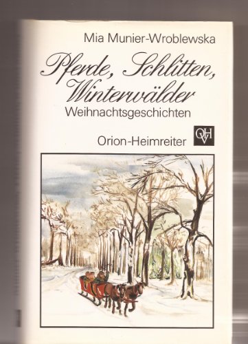 Imagen de archivo de Pferde, Schlitten, Winterwlder a la venta por Versandantiquariat Felix Mcke