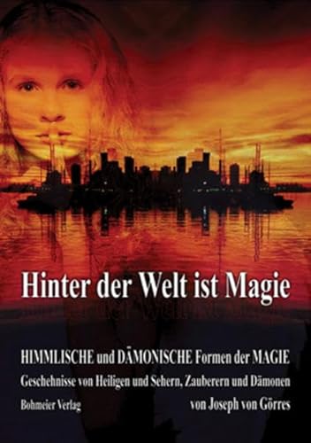 9783890945286: Hinter der Welt ist Magie: Himmlische und Dmonische Formen der Magie