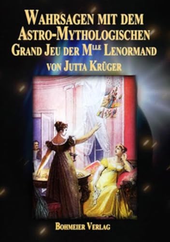 Stock image for Wahrsagen mit dem Astro-Mythologischen Grand Jeu der Mlle Lenormand -Language: german for sale by GreatBookPrices