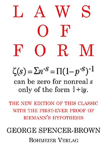 9783890945804: Laws of Form: The new edition of this classic with the first-ever proof of Riemans hypothesis