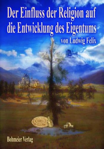 Der Einfluss der Religion auf die Entwicklung des Eigentums