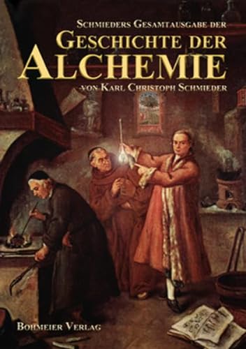 9783890946177: Schmieders Gesamtausgabe der Geschichte der Alchemie