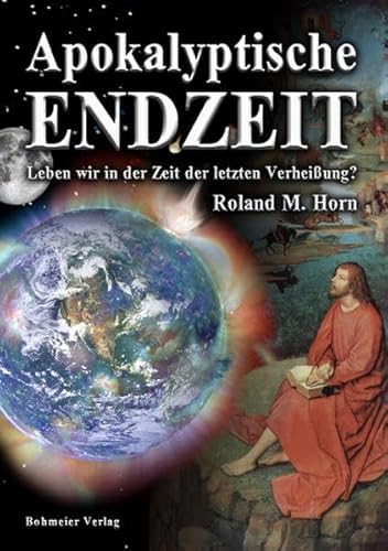 Stock image for Apokalyptische Endzeit: Leben wir in der Zeit der letzten Verheiung? for sale by medimops