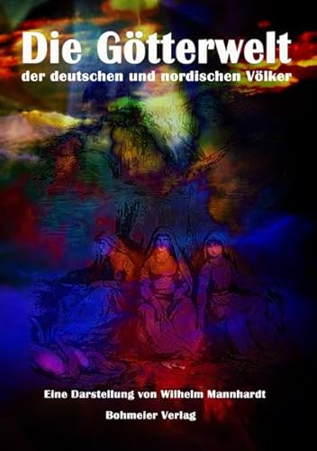 Imagen de archivo de Die Gtterwelt der deutschen und nordischen Vlker a la venta por medimops