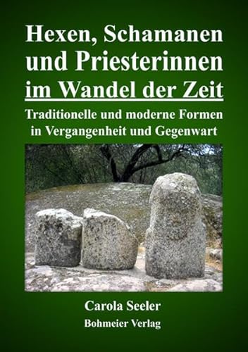 Beispielbild fr Hexen, Schamanen und Priesterinnen im Wandel der Zeit: Traditionelle und moderne Formen in Vergangenheit und Gegenwart zum Verkauf von GF Books, Inc.