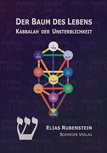 Der Baum Des Lebens - Kabbalah Der Unsterblichkeit - Rubenstein, Elias; Rubenstein, Elias