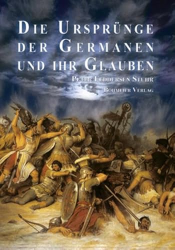 Beispielbild fr Die Ursprnge der Germanen und ihr Glauben: Abhandlungen ber nordische Altertmer zum Verkauf von medimops