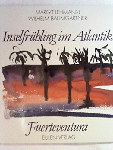 Stock image for Inselfrhling im Atlantik - Fuerteventurd for sale by Sammlerantiquariat
