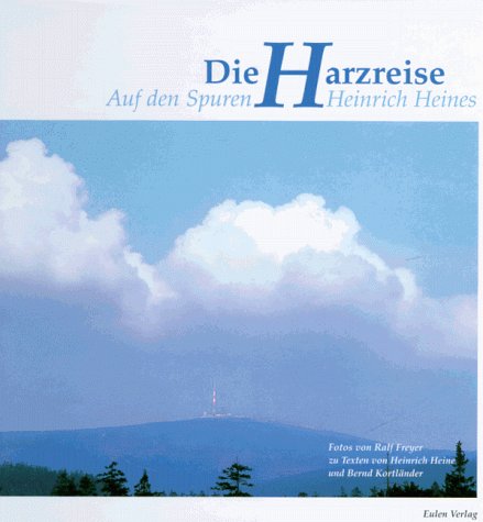 Beispielbild für Die Harzreise. Auf den Spuren Heinrich Heines zum Verkauf von medimops