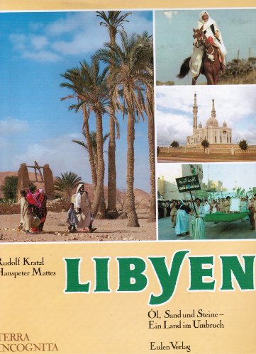 Beispielbild fr Libyen. l, Sand und Steine - Ein Land im Umbruch zum Verkauf von medimops