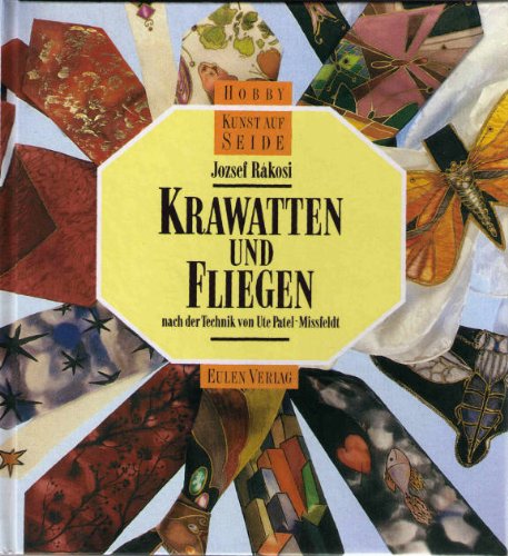 Stock image for Krawatten und Fliegen. Nach der Technik von Ute Patel-Missfeldt for sale by Ostmark-Antiquariat Franz Maier