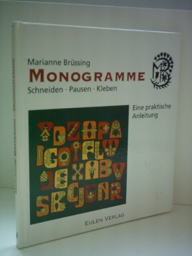 Beispielbild fr Monogramme. Schneiden - Pausen - Kleben. Eine praktische Anleitung zum Verkauf von Martin Greif Buch und Schallplatte