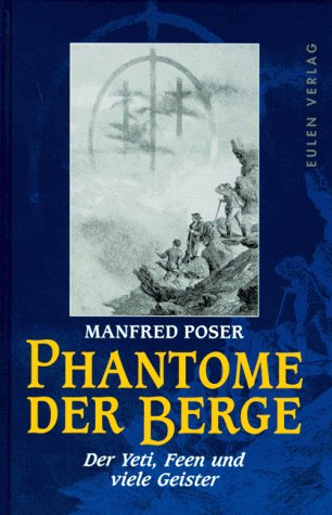 Beispielbild fr Phantome der Berge - Der Yeti, Feen und viele Geister zum Verkauf von Buchhandlung Gerhard Hcher