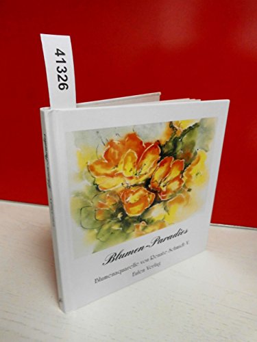 9783891023433: Blumen-Paradies. 22 Aquarelle zu Texten aus der Literatur - Renate Schmidt-V.