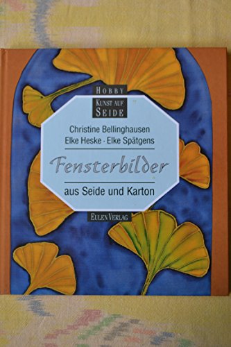 Beispielbild fr Fensterbilder aus Seide und Karton (Hobby Kunstseide) zum Verkauf von Paderbuch e.Kfm. Inh. Ralf R. Eichmann