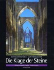 Beispielbild fr Die Klage der Steine. Geheimnisse britischer Klosterruinen zum Verkauf von Bernhard Kiewel Rare Books