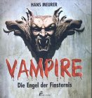 Beispielbild fr VAMPIRE - ENGEL DER FINSTERNIS Der dunkle Mythos von Blut, Lust und Tod zum Verkauf von Verlag fr Filmschriften