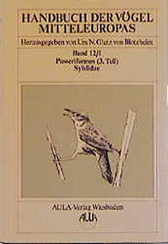 Beispielbild fr Handbuch der Vgel Mitteleuropas, 14 Bde. in Tl.-Bdn., Reg.-Bd. u. Kompendium, Bd.12/1, Passeriformes: Bd. XII zum Verkauf von medimops