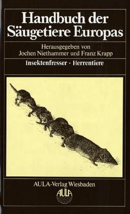 Imagen de archivo de Handbuch der Sugetiere Europas. Band 3/1: Insektenfresser, Herrentiere. a la venta por Antiquariat Bernhardt