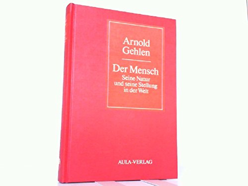 Der Mensch. Seine Natur und seine Stellung in der Welt (13. Auflage) - Gehlen, Arnold