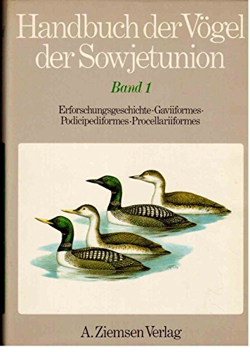 Imagen de archivo de Handbuch der Vgel der Sowjetunion: Erforschungsgeschichte, Gaviiformes, Podicipediformes, Procellariif a la venta por Versandhandel K. Gromer