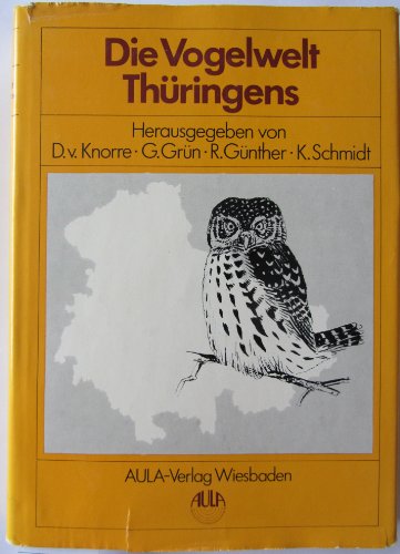 Die Vogelwelt Thüringens - Bezirke Erfurt, Gera, Suhl -