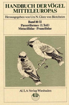 Beispielbild fr Handbuch der Vgel Mitteleuropas, Bd. 10/II: Passeriformes (1. Teil). zum Verkauf von Wissenschaftliches Antiquariat Kln Dr. Sebastian Peters UG