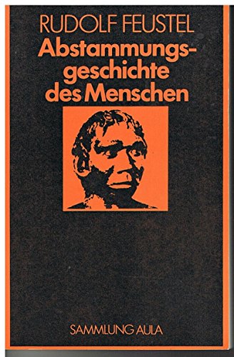 Abstammungsgeschichte des Menschen. Sammlung Aula