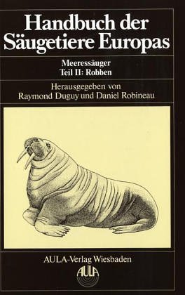 9783891044711: Handbuch der Sugetiere Europas: Meeressuger. Robben - Pinnipedia