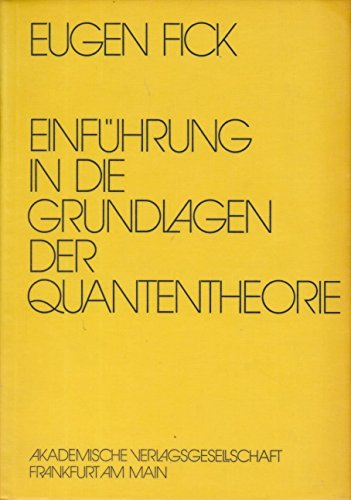 9783891044728: Einfhrung in die Grundlagen der Quantentheorie