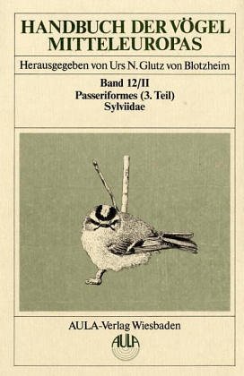 9783891045114: Handbuch der Vgel Mitteleuropas: Passeriformes. 3. Teil - Sylviidae / Grasmcken, Laubsnger, Goldhhnchen