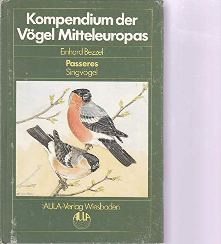 Stock image for Kompendium der Vgel Mitteleuropas. Passeres - Singvgel. for sale by Bojara & Bojara-Kellinghaus OHG