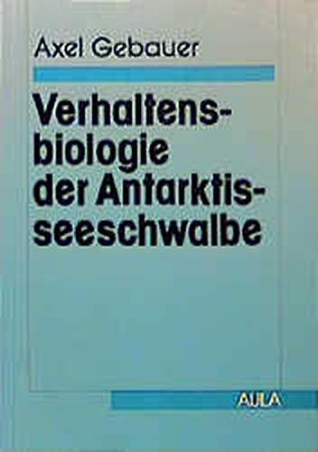 Beispielbild fr Verhaltensbiologie der Antarktisseeschwalbe (Forum Ornithologie im AULA-Verlag) zum Verkauf von Bernhard Kiewel Rare Books