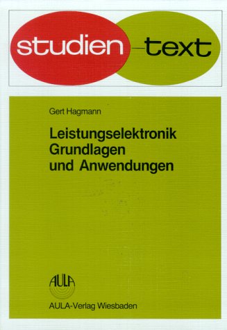 Stock image for Leistungselektronik. Grundlagen und Anwendungen for sale by medimops