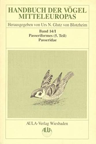 9783891046098: Handbuch der Vgel Mitteleuropas: Passeriformes. 5. Teil / Passeridae - Vireonidae