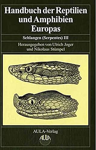 Handbuch der Reptilien und Amphibien Europas Schlangen (Serpentes) III : Viperidae - Wolfgang Böhme
