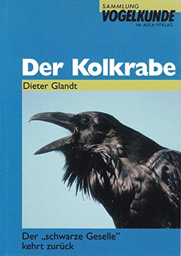 Stock image for Der Kolkrabe. Der schwarze Geselle kehrt zurck for sale by medimops