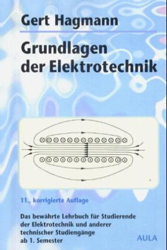 Gert Hagmann, Grundlagen der Elektrotechnik - Hagmann, Gert (Verfasser)