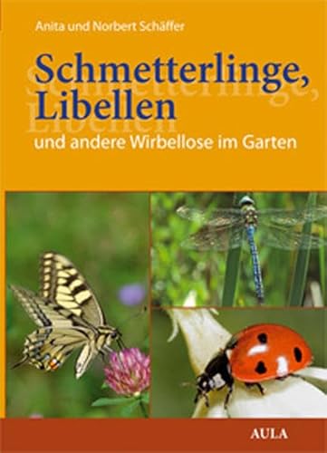 Stock image for Schmetterlinge, Libellen und andere Wirbellose im Garten: Bestimmen - Beobachten - Schtzen for sale by medimops