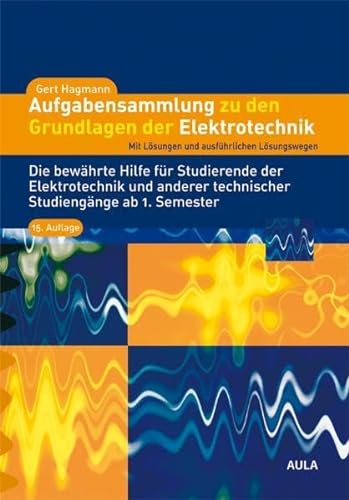 Aufgabensalung zu den Grundlagen der Elektrotechnik it Lösungen und ausführlichen Lösungswegen PDF