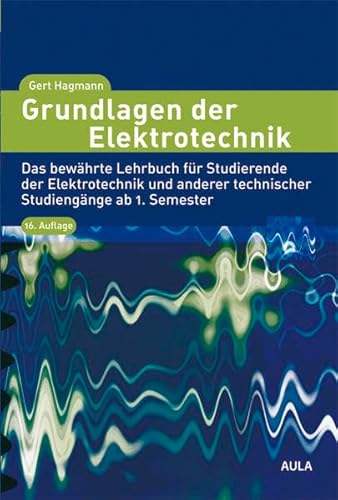 Stock image for Grundlagen der Elektrotechnik: Das bewhrte Lehrbuch fr Studierende der Elektrotechnik und anderer technischer Studiengnge ab 1. Semester for sale by medimops