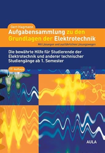 Stock image for Aufgabensammlung zu den Grundlagen der Elektrotechnik: Mit Lsungen und ausfhrlichen Lsungswegen for sale by medimops